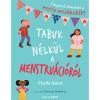 Tabuk n&eacute;lk&uuml;l a menstru&aacute;ci&oacute;r&oacute;l - Chella Quint