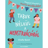 Tabuk n&eacute;lk&uuml;l a menstru&aacute;ci&oacute;r&oacute;l - Chella Quint