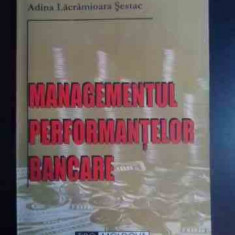 Managementul Performantelor Bancare - Valentin Soroceanu Adina Lacramioara Sestac ,541405