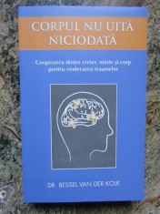 Corpul nu uita niciodata - Bessel van der Kolk foto