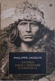 Storia degli idiani d&#039;America - Philippe Jacquin - Carte anticariat