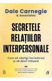 Cumpara ieftin Secretele relatiilor interpersonale - Dale Carnegie si Associates
