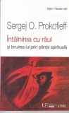 Sergej O. Prokofieff - Intalnirea cu raul si biruirea lui prin stiinta