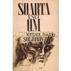 Soarta Unui Om - Mihail Solohov - Ilustratii: Vasil Socoliuc
