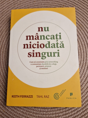 Nu mancati niciodata singuri Keith Ferrazzi Tahl Raz foto