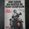 JEAN ZIEGLER - UNE SUISSE AU DESSUS DE TOUT SOUPCON