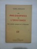 LES PHILOSOPHIES DE L&#039;EXISTENCE Une nouvelle conception de la Philosophie (FILOSOFIILE EXISTENȚEI O nou&amp;#259; concepție a filosofiei) - HENRI S