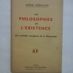 LES PHILOSOPHIES DE L'EXISTENCE Une nouvelle conception de la Philosophie (FILOSOFIILE EXISTENȚEI O nou&#259; concepție a filosofiei) - HENRI S