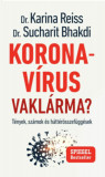 Koronav&iacute;rus vakl&aacute;rma? - T&eacute;nyek, sz&aacute;mok &eacute;s h&aacute;tt&eacute;r&ouml;sszef&uuml;gg&eacute;sek - Dr. Karina Reiss