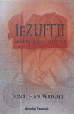 IEZUITII. MISIUNE, MITURI SI ISTORIE-JONATHAN WRIGHT-225075