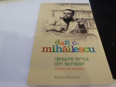 Despre omul din scrisori -Dan Mihaescu foto