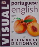 Portuguese-English Bilingual Visual Dictionary: Carte straina in engleza