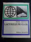 Lacurile Pe Glob - Petre Gastescu ,544520