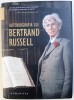 AUTOBIOGRAFIA LUI BERTRAND RUSSELL , 2018 *PREZINTA SUBLINIERI IN TEXT