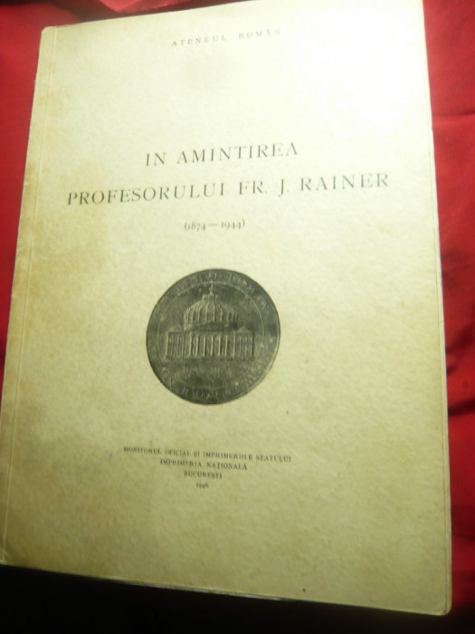 Atheneul Roman - In Amintirea Prof. FR Rainer (1874-1944) -Ed.1946 ,dedicatie