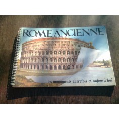 ROME ANCIENNE. LES MONUMENTS AUTREFOIS ET AUJOURD,HUI - R.A. STACCIOLI (ALBUM FOTO)