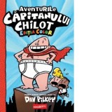 Aventurile capitanului Chilot. Editia color - Dav Pilkey