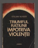 C9480 TRIUMFUL RATIUNII IMPROTRIVA VIOLENTEI - STELIAN NEAGOE