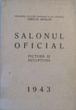 Salonul Oficial. Pictura si Sculptura. Aprilie-Mai 1943