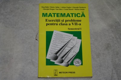 Matematica Exercitii si probleme pentru clasa a VII - a - Dana Radu sa foto