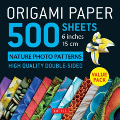 Origami Paper 500 Sheets Nature Photo Patterns 6"" (15 CM): Tuttle Origami Paper: High-Quality Double-Sided Origami Sheets Printed with 12 Different D