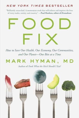 Food Fix: How to Save Our Health, Our Economy, Our Communities, and Our Planet--One Bite at a Time foto