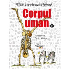 Corpul uman. Enciclopedia stiintei STEM