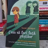 Cum sa faci fata gastilor Mic ghid pentru adolescente - Susan Sprague