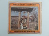 NICOLAE SABAU - ASTA-I CASA UN MI-I DRAG, disc vinil Electrecord - stare foarte buna, Populara