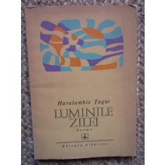 Haralambie Tugui - Luminile Zilei -poeme CU DEDICATIE SI AUTOGRAF