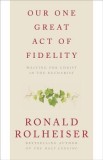 Our One Great Act of Fidelity: Waiting for Christ in the Eucharist