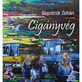 Cig&aacute;nyv&eacute;g - Sopotnik Zolt&aacute;n
