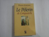 LE PELERIN DE COMPOSTELLE - PAULO COELHO