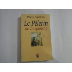 LE PELERIN DE COMPOSTELLE - PAULO COELHO