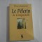 LE PELERIN DE COMPOSTELLE - PAULO COELHO