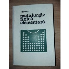 Metalurgie fizica elementara- G. Goras