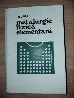 Metalurgie fizica elementara- G. Goras foto