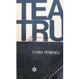 Teatru - 1971 - Camil Petrescu ($K169)