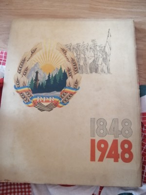 ALBUMUL 1848 IN PRINCIPATELE ROMANE - IMPRIMERIA NATIONALA, 1948 foto