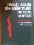 Infectii Acute Ale Sistemului Nervos Central - Claudiu Taindel Ion Predescu ,518831, Medicala