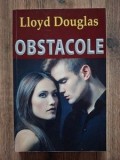Obstacole- Lloyd C. Douglas