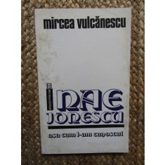 Nae Ionescu asa cum l-am cunoscut - Mircea Vulcanescu