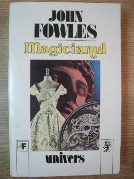 MAGICIANUL de JOHN FOWLES , Bucuresti 1992