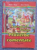 Adunate si... tunate sau Proverbe comentate - Rodica Birau 132 pag, stare f buna