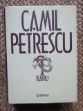 TEATRU - CAMIL PETRESCU