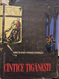 Miron Radu Paraschivescu - Cantice tiganesti (editia 1957)