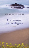 Un moment de reculegere | Siegfried Lenz
