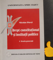 Drept constitutional si institutii politice Teoria generala vol I Nicolae Pavel foto