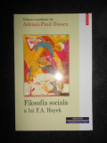 Filosofia sociala a lui F. A. Hayek. Volum coordonat de Adrian-Paul Iliescu 2001