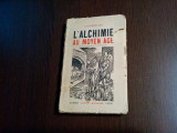L`ALCHIMIE AU MOYEN AGE - W. Ganzenmuller - Aubier Editions Montaigne, 214 p.